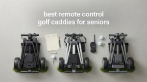 best remote control golf caddies for seniors