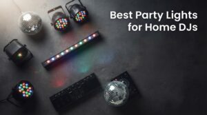 Best Party Lights for Home DJs