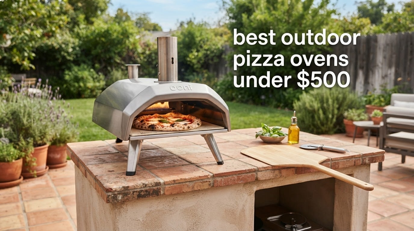 best outdoor pizza ovens under $500