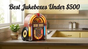 Best Jukeboxes Under $500