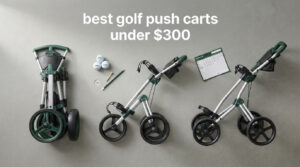 best golf push carts under $300
