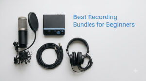 Best Recording Bundles for Beginners