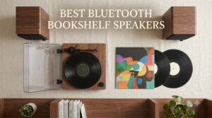 Best Bluetooth Bookshelf Speakers