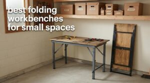 best folding workbenches for small spaces