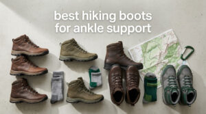 best hiking boots for ankle support